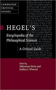 Hegel's Encyclopedia of the Philosophical Sciences: A Critical Guide