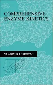 Comprehensive Enzyme Kinetics (repost)