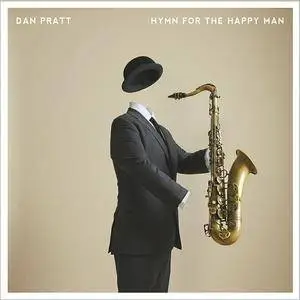 Dan Pratt - Hymn For The Happy Man (2016)