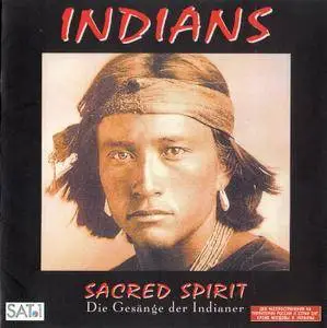 Sacred Spirit - Indians: Die Gesänge Der Indianer (1994/1995)