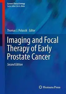 Imaging and Focal Therapy of Early Prostate Cancer (Current Clinical Urology)
