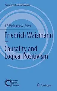 Friedrich Waismann - Causality and Logical Positivism (Repost)