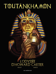 Toutânkhamon - L'odyssée D'Howard Carter