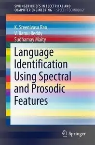 Language Identification Using Spectral and Prosodic Features (Repost)