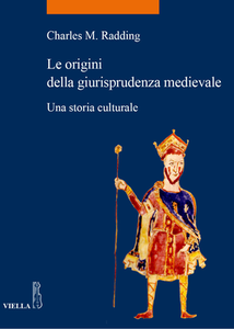 Charles M. Radding - Le origini della giurisprudenza medievale (2013)