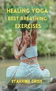 Healing yoga Best breathing Exercises