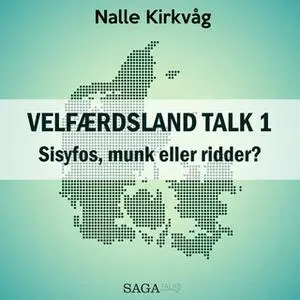 «Velfærdsland TALK #1 - Sisyfos, munk eller ridder?» by Nalle Kirkvåg
