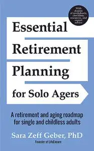 «Essential Retirement Planning for Solo Agers» by Sara Geber
