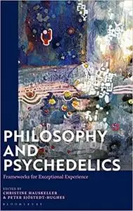 Philosophy and Psychedelics: Frameworks for Exceptional Experience