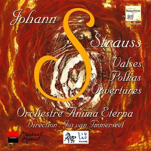 Jos van Immerseel, Orchestra Anima Eterna - Johann Strauss: Valses, Polkas, Ouvertures (2002)