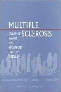 Multiple Sclerosis: Current Status and Strategies for the Future