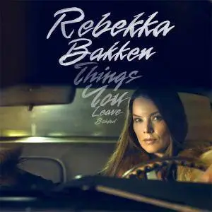 Rebekka Bakken - Things You Leave Behind (2018) [Official Digital Download 24/96]