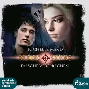 «Falsche Versprechen - Bloodlines» by Richelle Mead