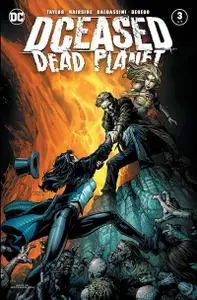 DCeased - Dead Planet 003 (2020) (Digital) (Zone-Empire)