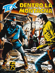 Tex Willer - Volume 754 - Dentro La Montagna (A Colori)