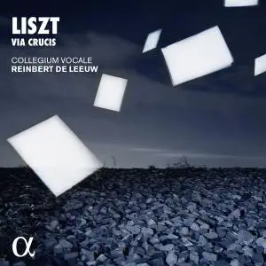 Collegium Vocale Gent & Reinbert de Leeuw - Liszt: Via Crucis (2019) [Official Digital Download]