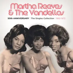 Martha Reeves & The Vandellas - 50th Anniversary The Singles Collection 1962-1972 (2013)
