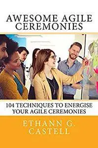 Awesome Agile Ceremonies