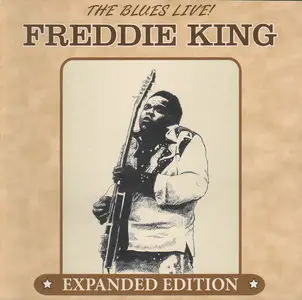 Freddie King - The Blues Live! (2012)