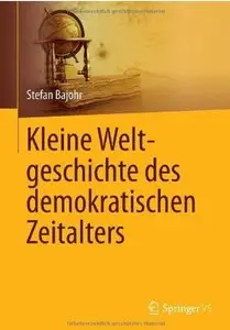 Kleine Weltgeschichte des demokratischen Zeitalters