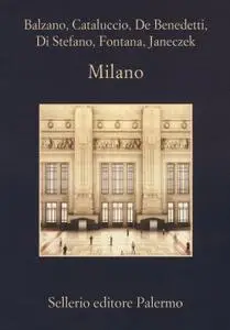 Marco Balzano, Francesco M. Cataluccio - Milano (Repost)