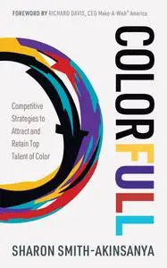 Colorfull: Competitive Strategies to Attract and Retain Top Talent of Color