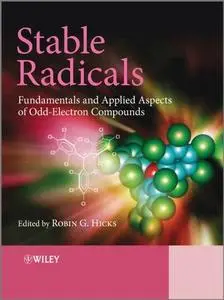 Stable Radicals: Fundamentals and Applied Aspects of Odd-Electron Compounds (repost)