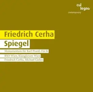 Friedrich Cerha - Radio Symphonie Orchester Wien - Cerha: Spiegel · Monumentum für Karl Prantl · Für K