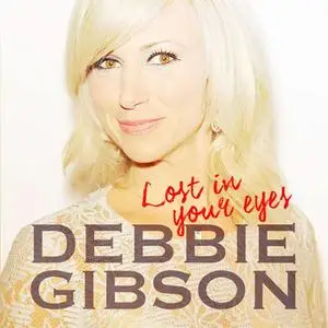 Debbie Gibson - Lost In Your Eyes (2018) {X5 Music Group/Warner Music Group}