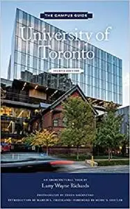 University of Toronto: An Architectural Tour (The Campus Guide)