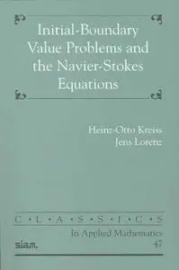 Initial-Boundary Problems and the Navier-Stokes Equation (Classics in Applied Mathematics)