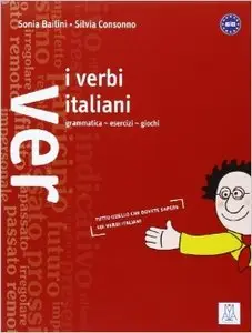 I verbi italiani. Grammatica esercizi e giochi