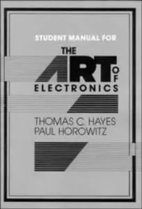The Art of Electronics Student Manual by Thomas C. Hayes [Repost]