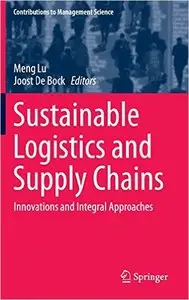 Sustainable Logistics and Supply Chains: Innovations and Integral Approaches (repost)