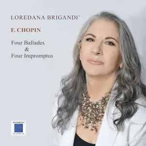 Loredana Brigandi - Chopin- 4 Ballades & 4 Impromtus (2022) [Official Digital Download]