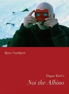Dagur Kari's Noi the Albino (Nordic Film Classics)