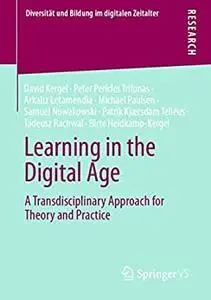 Learning in the Digital Age: A Transdisciplinary Approach for Theory and Practice