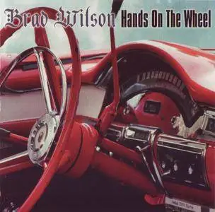 Brad Wilson - Hands On The Wheel (2013) Repost