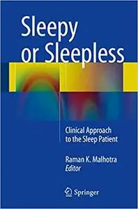 Sleepy or Sleepless: Clinical Approach to the Sleep Patient (Repost)