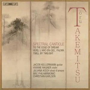 Jakob Kellermann, Vivane Hagner, Julianna Koch, BBC Philharmonic & Christian Karlsen - Takemitsu: Spectral Canticle (2023)