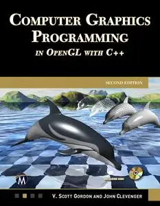 Computer Graphics Programming in OpenGL with C++ (2nd Edition)