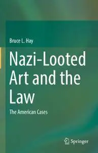 Nazi-Looted Art and the Law: The American Cases