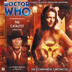 «Doctor Who - The Companion Chronicles 2.4: The Catalyst» by Big Finish Productions