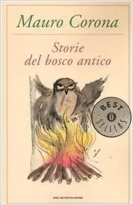 Mauro Corona: Storie Del Bosco Antico (Repost)