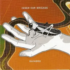 Inner Ear Brigade ‎– Rainbro (2012)