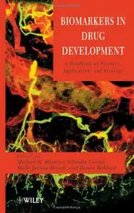 Biomarkers in Drug Development: A Handbook of Practice, Application, and Strategy