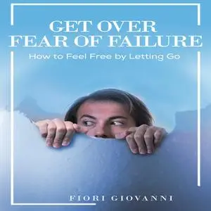 «Fear Of Failure» by Fiori Giovanni