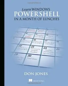 Learn Windows PowerShell in a Month of Lunches (Repost)