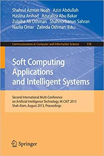 Soft Computing Applications and Intelligent Systems