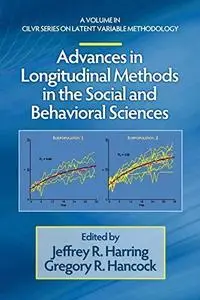 Advances in Longitudinal Methods in the Social and Behavioral Sciences